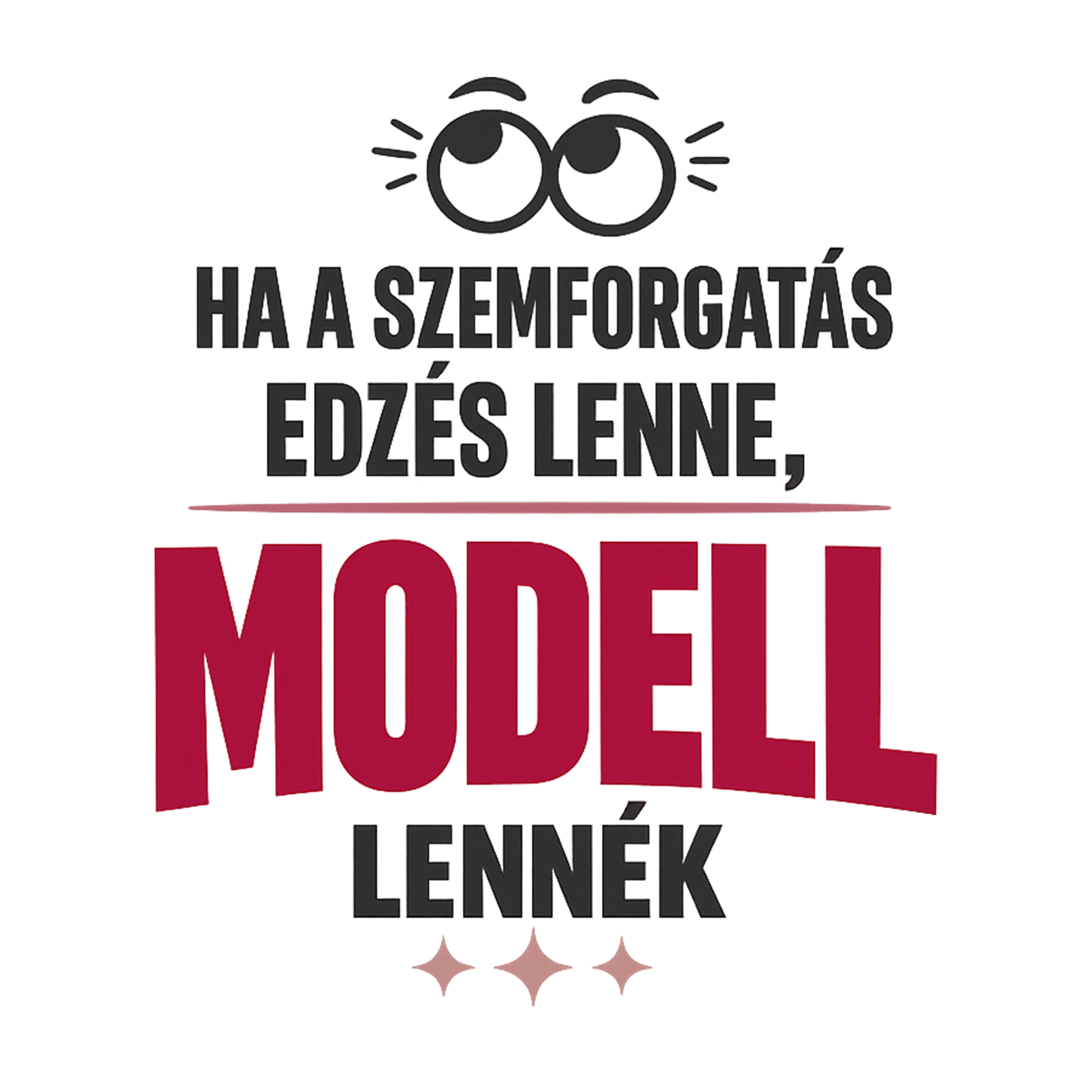 Ha a szemforgatás edzés lenne - MAGYAR.webp